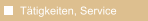 Tätigkeiten, Service