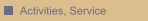 Activities, Service